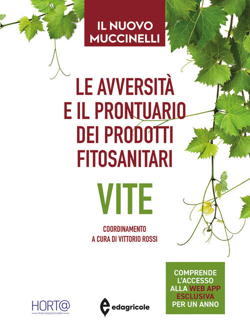 Le avversità e il prontuario dei prodotti fitosanitari. Vite. Il nuovo Muccinelli