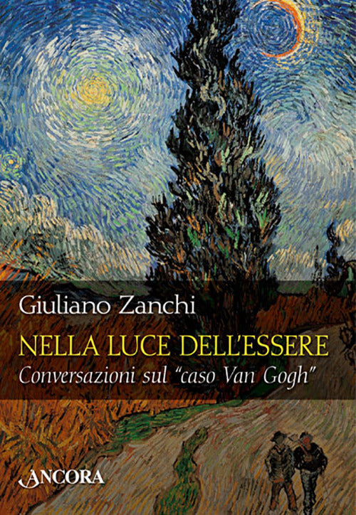 Nella luce dell'essere. Conversazioni sul caso Van Gogh