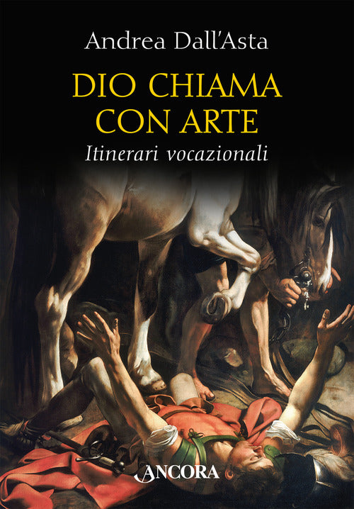 Dio chiama con arte. Itinerari vocazionali