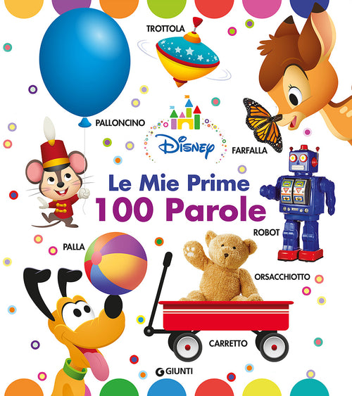 Le mie prime 100 parole. Disney baby