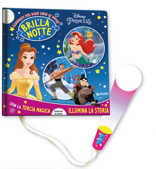 Disney Princess. Brillanotte. Racconti per dare luce ai sogni