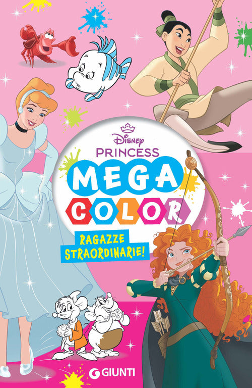Ragazze straordinarie. Mega color. Disney Princess