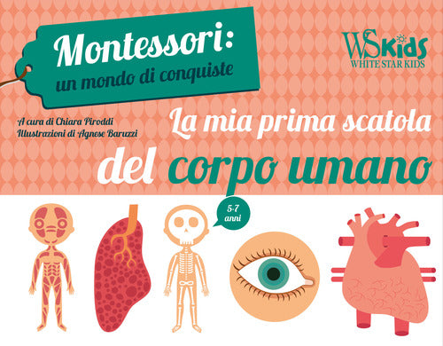La mia prima scatola del corpo umano. Montessori: un mondo di conquiste