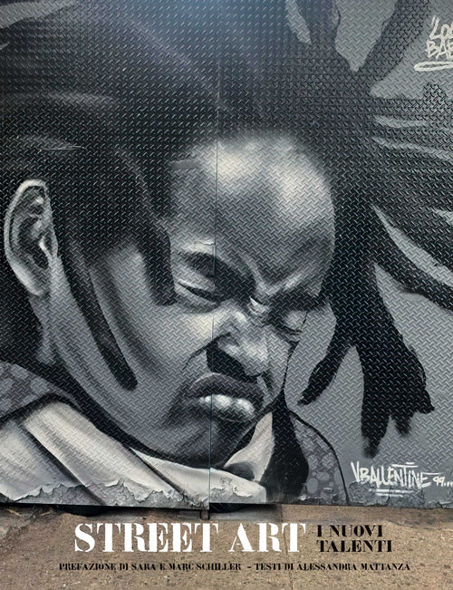 Street art. I nuovi talenti