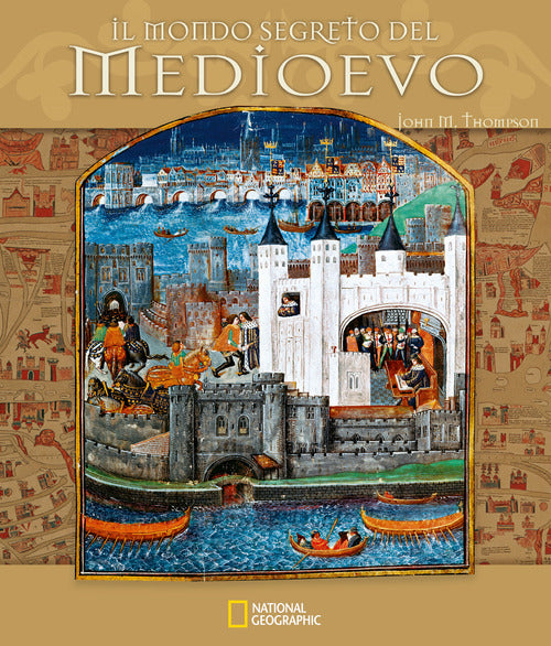 Il mondo segreto del Medioevo
