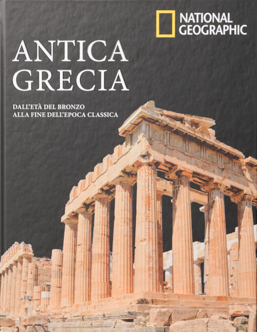 Antica Grecia. Dallet del bronzo alla fine dellepoca classica