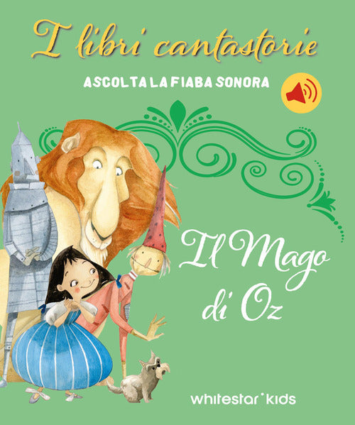 Il mago di Oz. I libri cantastorie