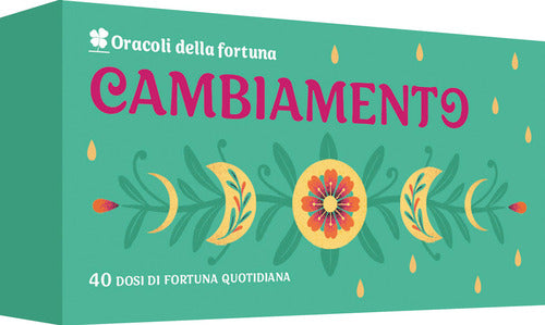 Cambiamento. Oracoli della fortuna