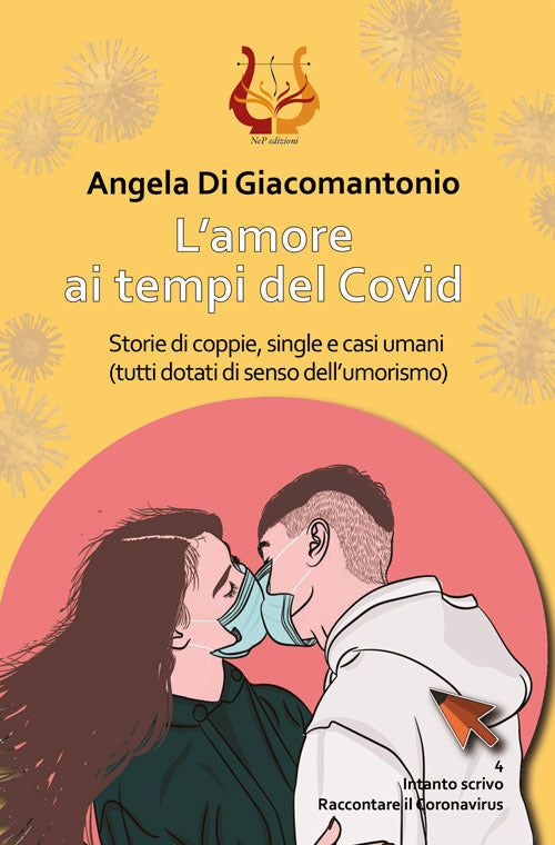 L'amore ai tempi del Covid. Storie di coppie, single e casi umani (tutti dotati di senso dell’umorismo)