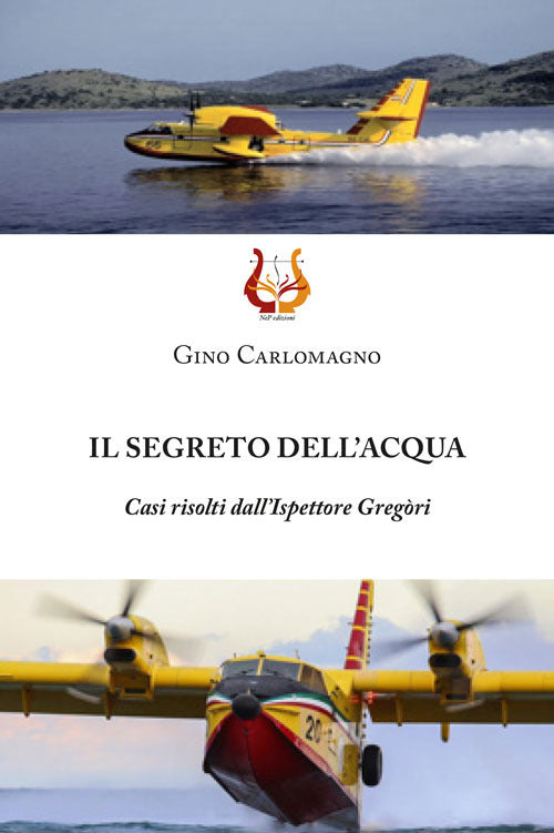 Il segreto dell'acqua. Casi risolti dall’Ispettore Gregòri