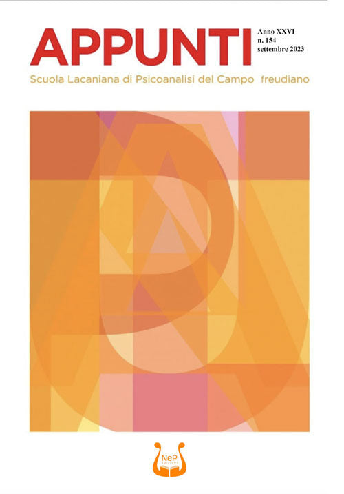 Appunti. Scuola lacaniana di psicoanalisi del campo freudiano. Vol. 154: Marzo