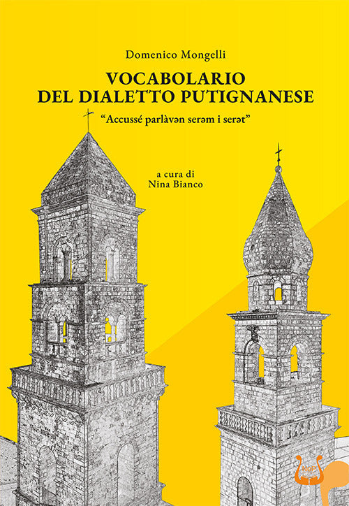 Vocabolario del dialetto putignanese. Accuss parlvn serm i sert