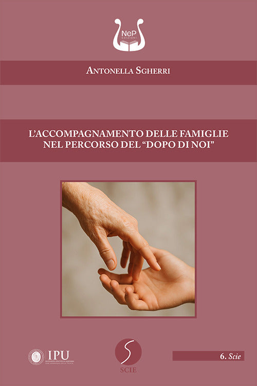 L'accompagnamento delle famiglie nel percorso del dopo di noi