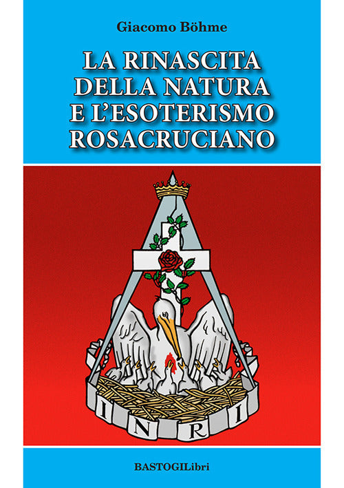 La rinascita della natura e l'esoterismo rosacruciano