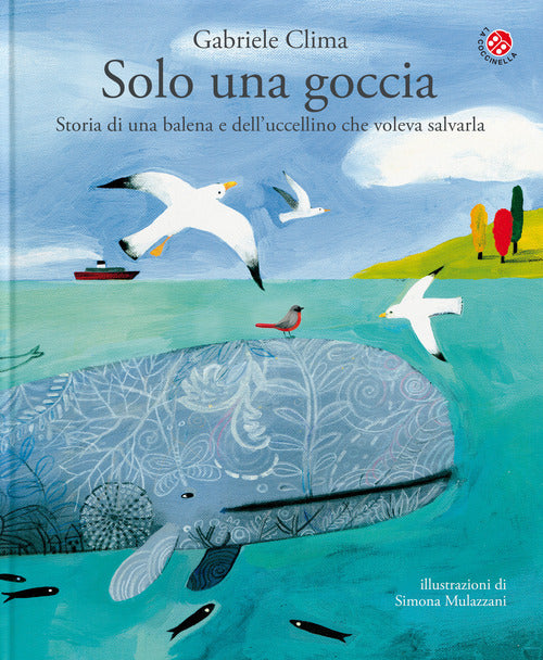 Solo una goccia. Storia di una balena e del pettirosso che voleva salvarla