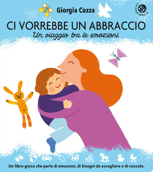 Ci vorrebbe un abbraccio. Un viaggio tra le emozioni