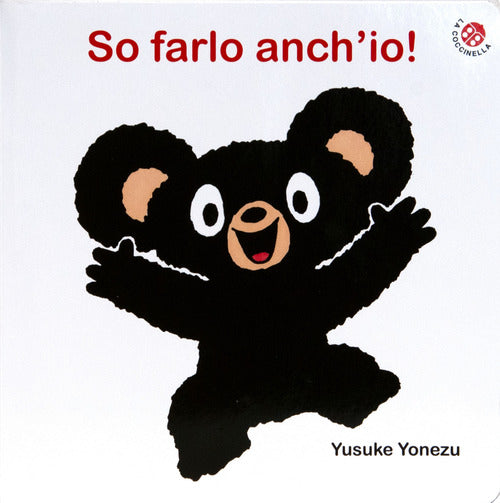 So farlo anch'io! Bravo Orsetto