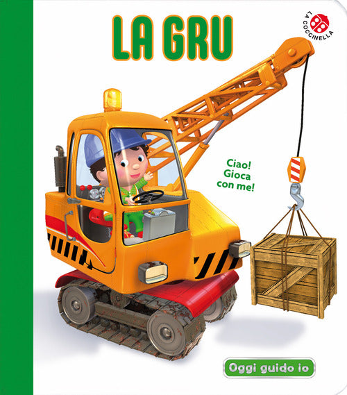 La gru. Blu oggi guido io