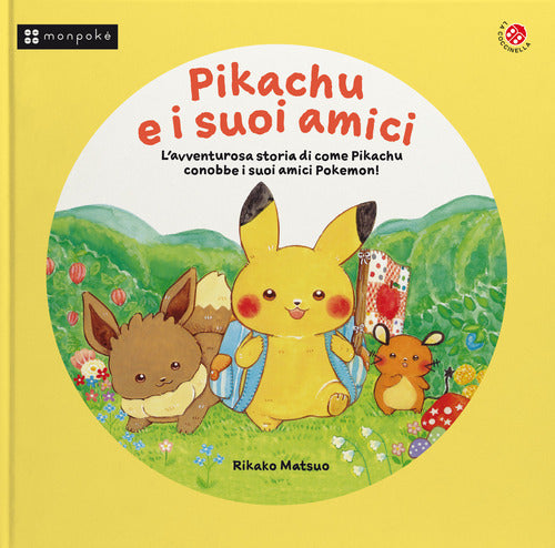 Pikachu e i suoi amici. L'avventurosa storia di come Pikachu conobbe i suoi amici Pokemon! Monpok