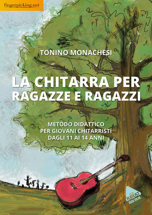 La chitarra per ragazze e ragazzi. Metodo didattico per giovani chitarristi dagli 11 ai 14 anni