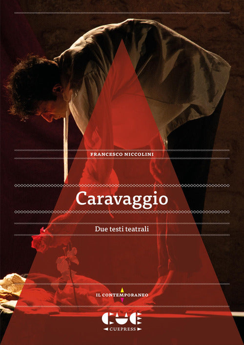 Caravaggio. Due testi teatrali di Francesco Niccolini