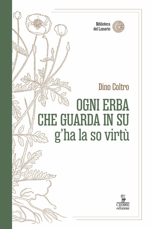 Ogni erba che guarda in su g’ha la so virtù