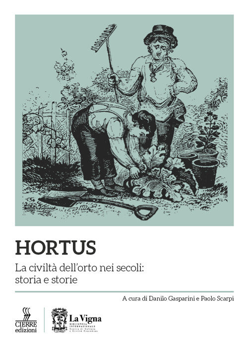 Hortus. La civilt dell'orto nei secoli: storia e storie