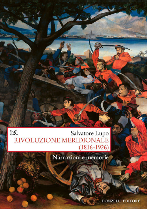 Rivoluzione meridionale (1816-1926). Narrazioni e memorie