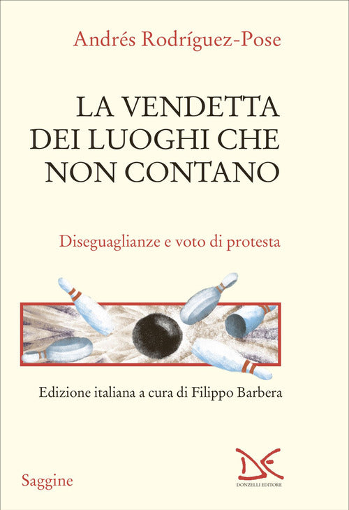 La vendetta dei luoghi che non contano. Disuguaglianze e voto di protesta