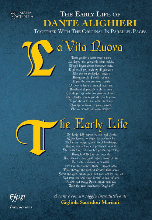 The early life of Dante Alighieri. Together with the original in parallel pages