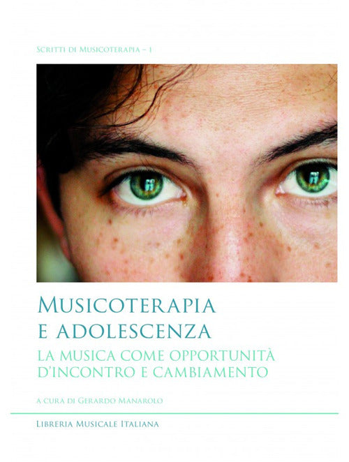 Musicoterapia e adolescenza. La musica come opportunit d'incontro e cambiamento
