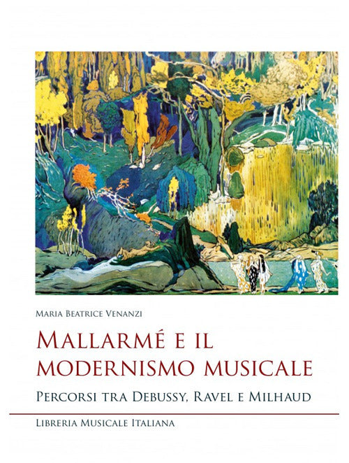 Mallarm e il modernismo musicale. Percorsi tra Debussy, Ravel e Milhaud