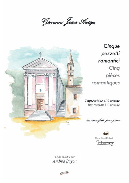 Giovanni Jean Antiga. Cinque pezzetti romantici. Impressione al Carmine