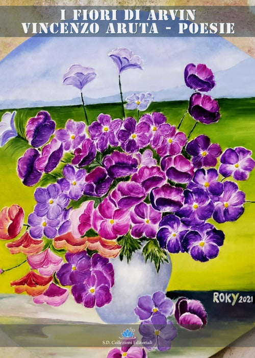I fiori di Arvin