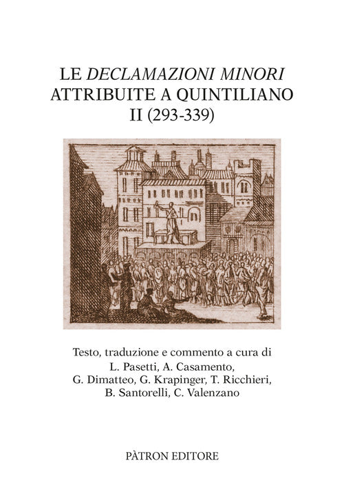 Le Declamazioni minori attribuite a Quintiliano II (293-339)
