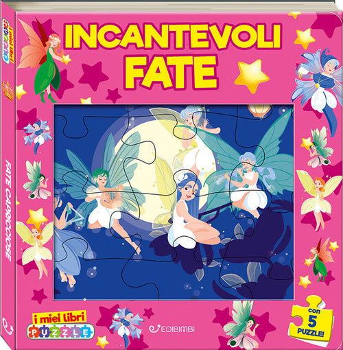 Incantevoli fate. I miei libri puzzle. Ediz. ad alta leggibilità