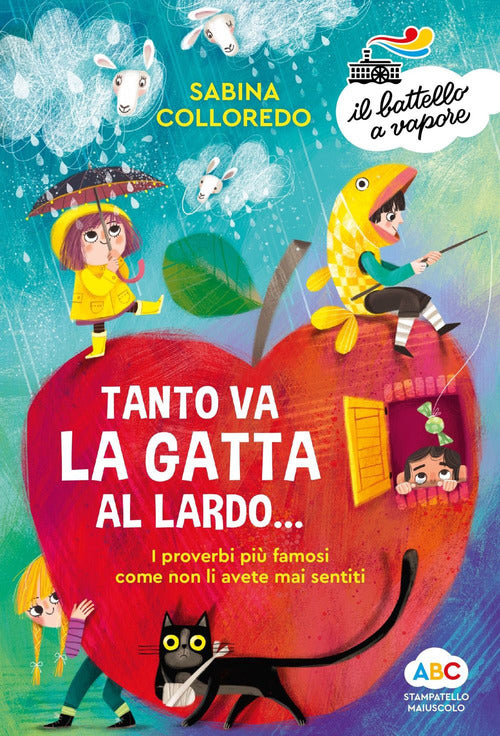 Tanto va la gatta al lardo... I proverbi più famosi come non li avete mai sentiti!
