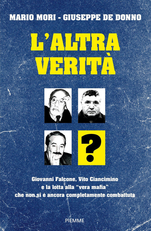 L'altra verit. Giovanni Falcone, Vito Ciancimino e la lotta alla vera mafia che non si ancora completamente combattuta