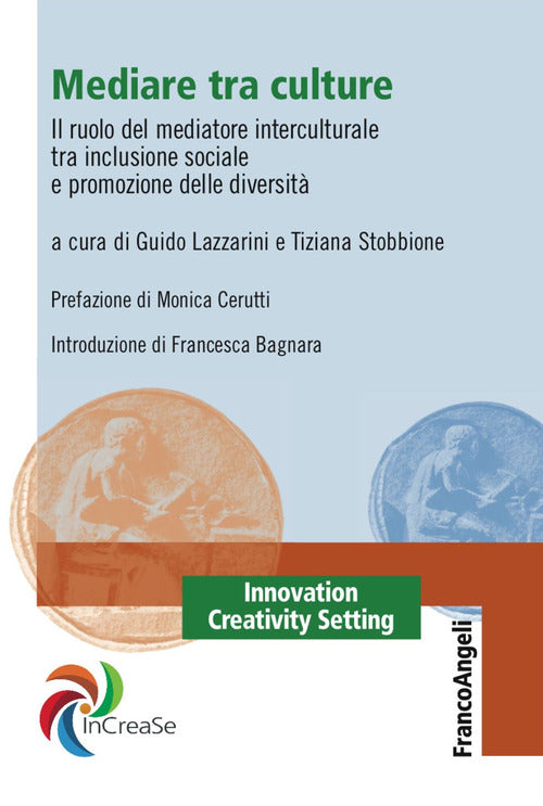 Mediare tra culture. Il ruolo del mediatore interculturale tra inclusione sociale e promozione delle diversit