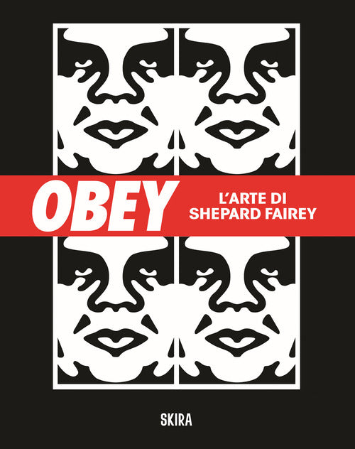 Obey. L'arte di Shepard Fairey