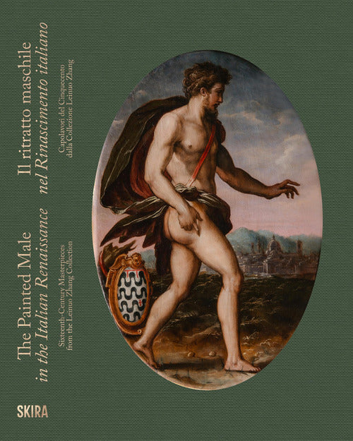 Il ritratto maschile nel Rinascimento italiano. Capolavori del Cinquecento dalla collezione Leinuo Zhang. Ediz. italiana e inglese