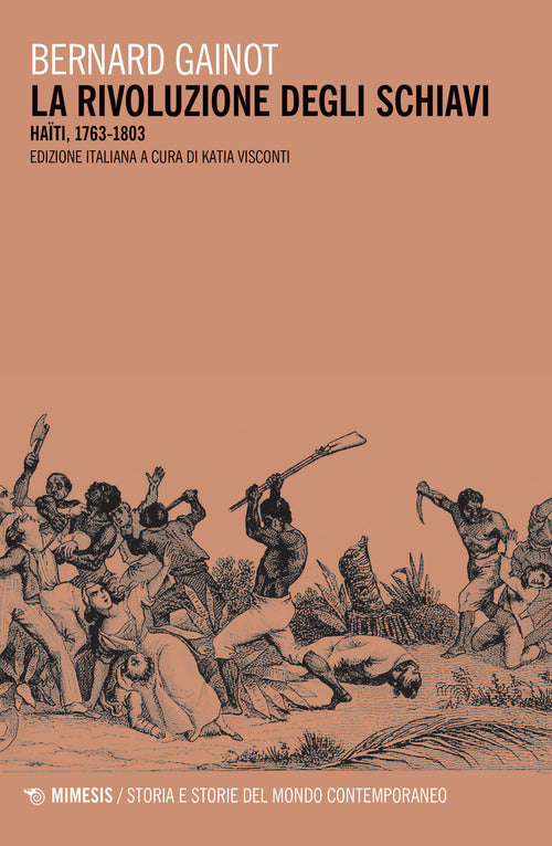 La rivoluzione degli schiavi. Haiti 1763-1803
