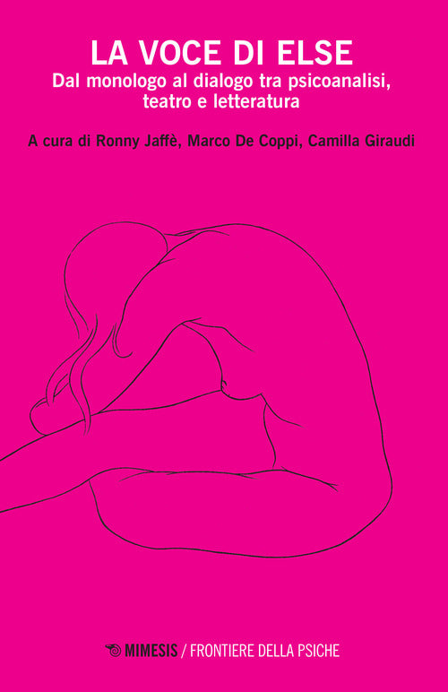La voce di Else. Dal monologo al dialogo tra psicoanalisi, teatro e letteratura