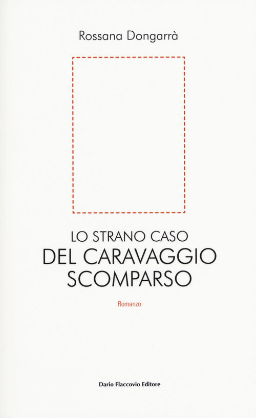 Lo strano caso del Caravaggio scomparso