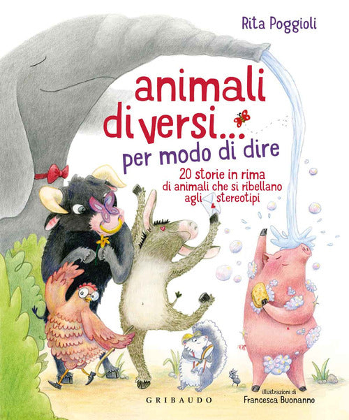 Animali diVersi... per modo di dire. 20 storie in rima di animali che si ribellano agli stereotipi