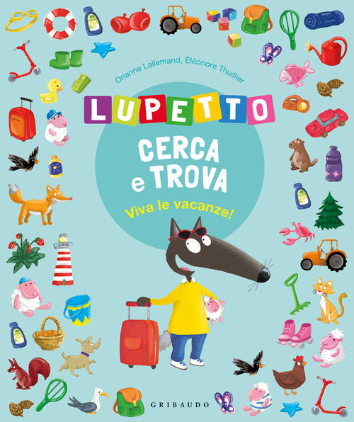 Viva le vacanze! Lupetto cerca e trova. Amico Lupo