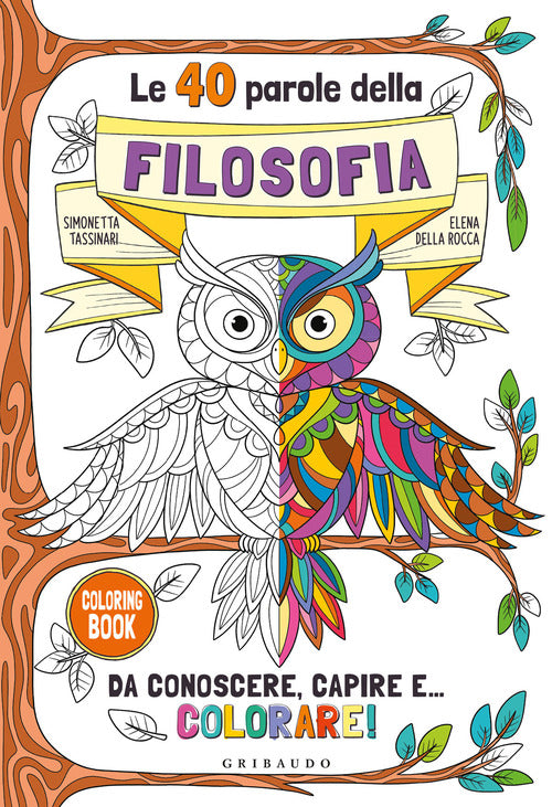 Le 40 parole della filosofia da conoscere, capire e... colorare!