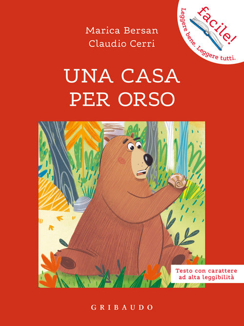 Una casa per orso. Ediz. ad alta leggibilità