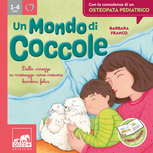 Un mondo di coccole. Dalle carezze ai massaggi: come crescere bambini felici