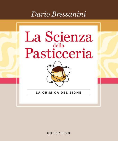 La scienza della pasticceria. La chimica del bign. Le basi